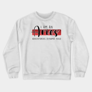 I am an Aries Crewneck Sweatshirt